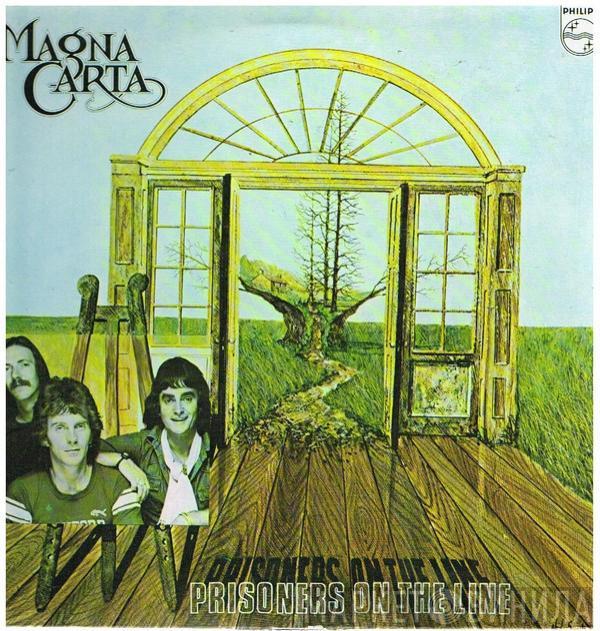 Magna Carta  - Prisoners On The Line