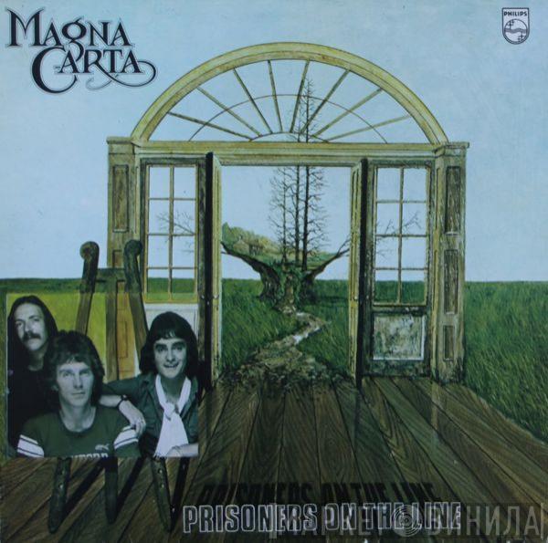  Magna Carta  - Prisoners On The Line