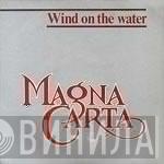  Magna Carta  - Wind On The Water