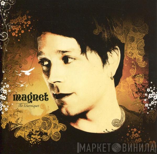 Magnet  - The Tourniquet