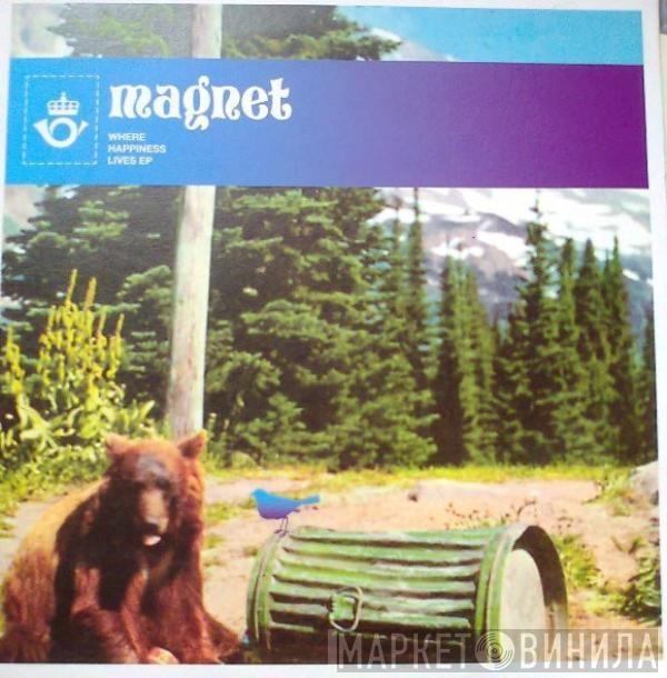 Magnet  - Where Happiness Lives EP