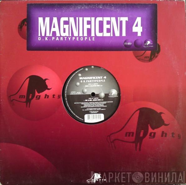 Magnificent 4 - O.K. Partypeople
