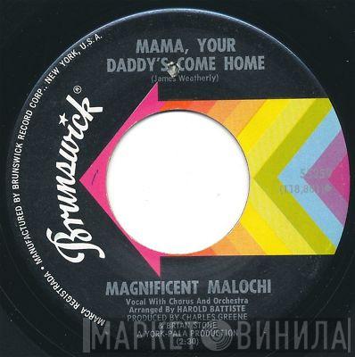 Magnificent Malochi - Mama, Your Daddy’s Come Home /  As Time Goes By