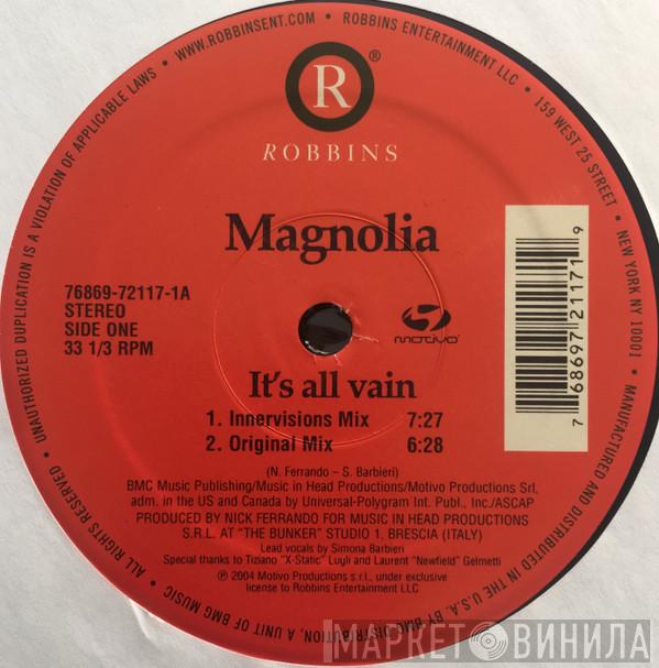  Magnolia  - It's All Vain
