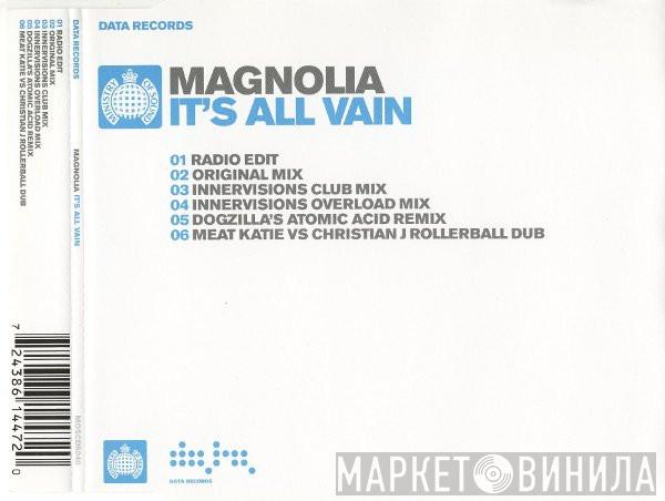  Magnolia  - It's All Vain