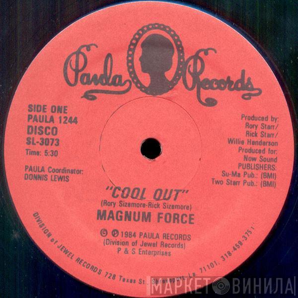 Magnum Force  - Cool Out
