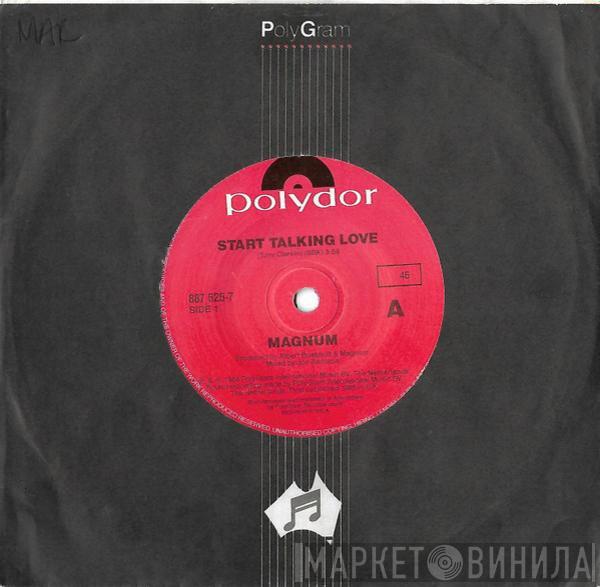  Magnum   - Start Talking Love