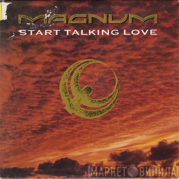  Magnum   - Start Talking Love
