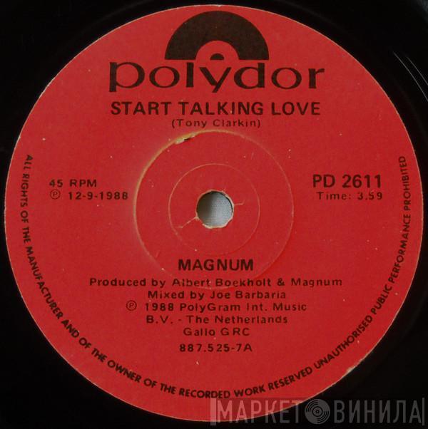  Magnum   - Start Talking Love