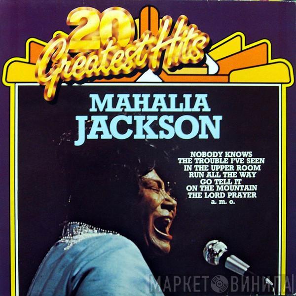 Mahalia Jackson - 20 Greatest Hits