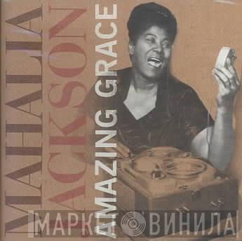 Mahalia Jackson - Amazing Grace
