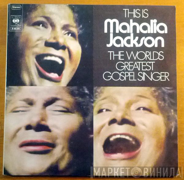  Mahalia Jackson  - This Is Mahalia Jackson - The World's Greatest Gospel Singer