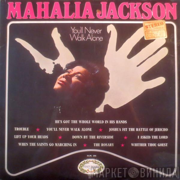 Mahalia Jackson - You'll Never Walk Alone