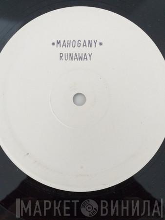 Mahogany  - Runaway