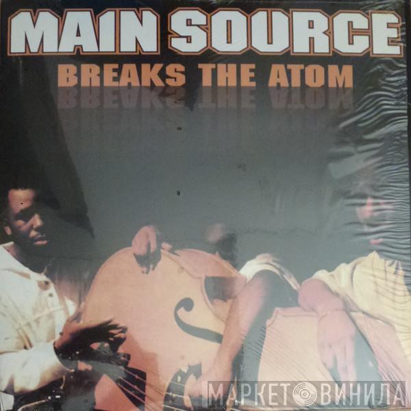  Main Source  - Breaks The Atom