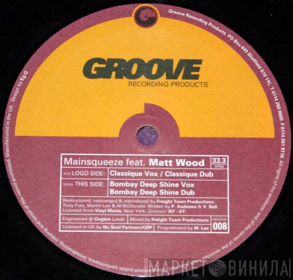Main Squeeze, Matt Wood - Shine The Light (Freight Team Remixes)