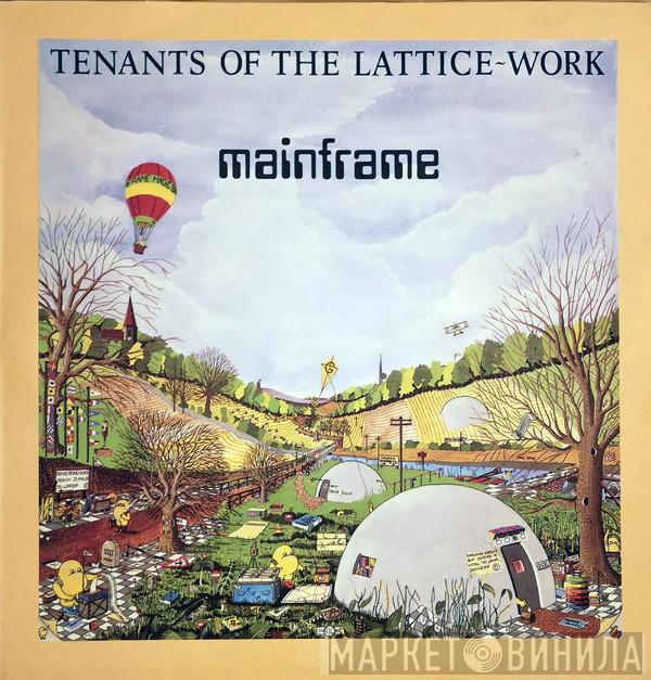 Mainframe  - Tenants Of The Lattice-Work