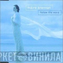  Maire Brennan  - Follow The Word