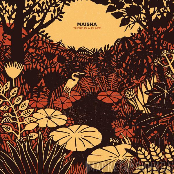Maisha  - There Is A Place