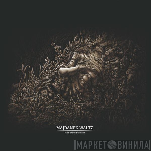 Majdanek Waltz - Die Blinden Schützen