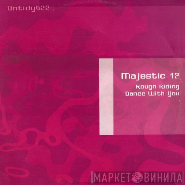  Majestic 12  - Rough Riding / Dance With You