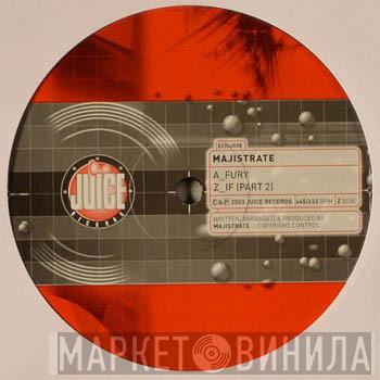  Majistrate  - Fury / If (Part 2)