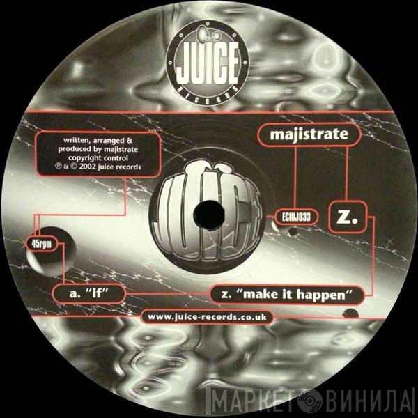 Majistrate  - If / Make It Happen