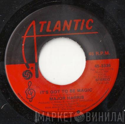  Major Harris  - It's Got To Be Magic