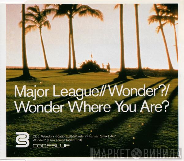 Major League  - Wonder? / Wonder Where You Are? (CD2)