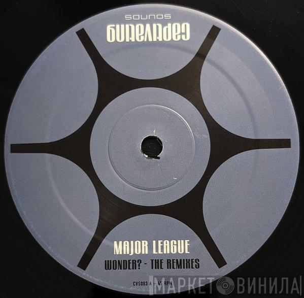  Major League  - Wonder? (The Remixes)