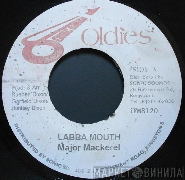 Major Mackerel - Labba Mouth