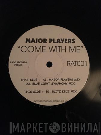 Major Players - Come With Me