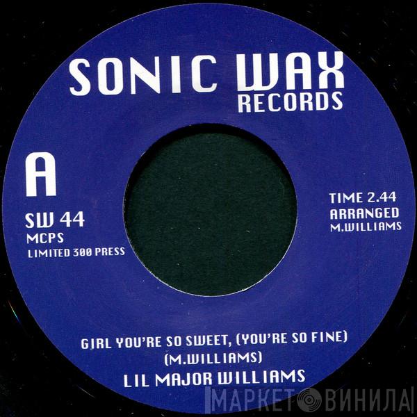 Major Williams - Girl You're So Sweet To Me (You're So Fine)