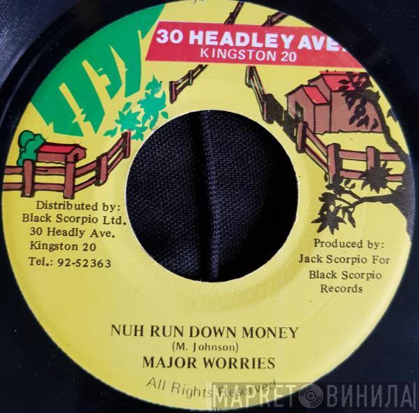  Major Worries  - Nuh Run Down Money