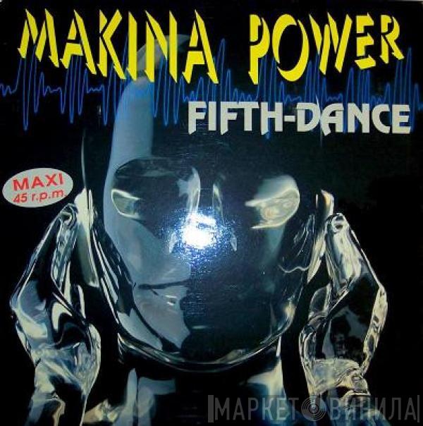 Makina Power - Fifth-Dance