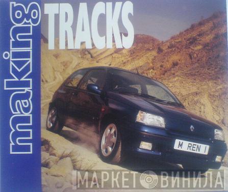  - Making Tracks