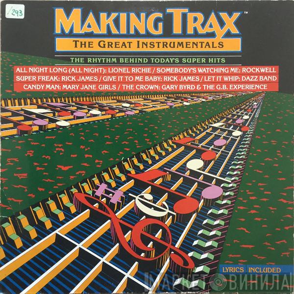  - Making Trax - The Great Instrumentals - The Rhythm Behind Today's Super Hits