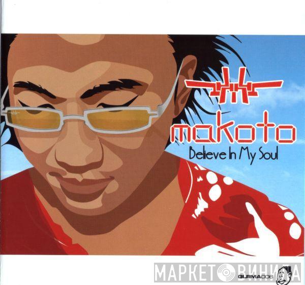 Makoto - Believe In My Soul