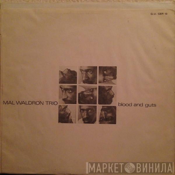  Mal Waldron Trio  - Blood And Guts