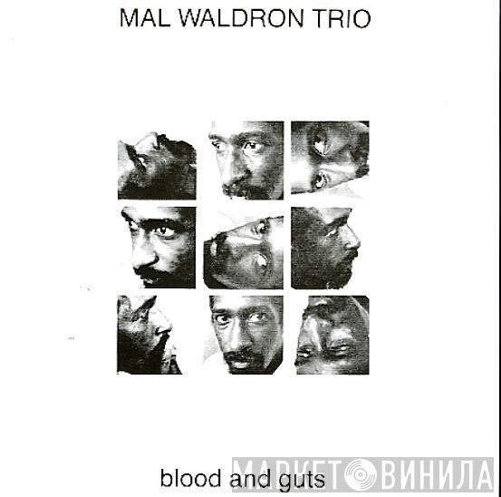  Mal Waldron Trio  - Blood And Guts