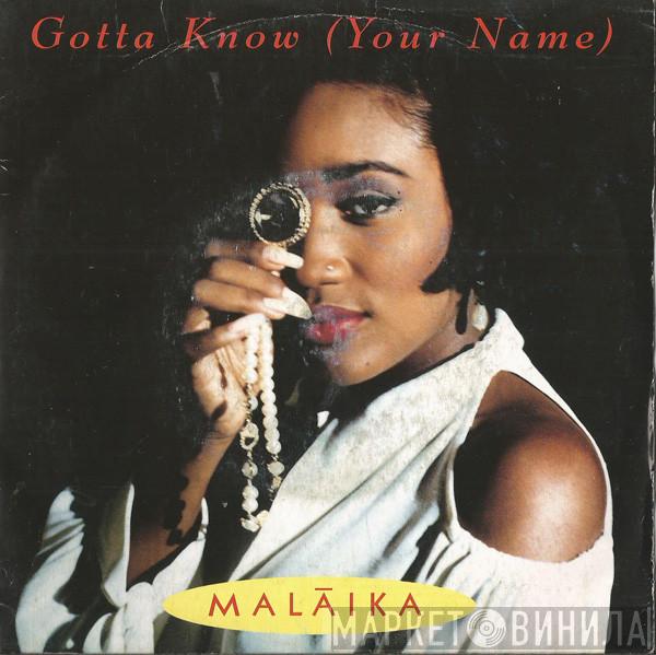  Malaika  - Gotta Know (Your Name)
