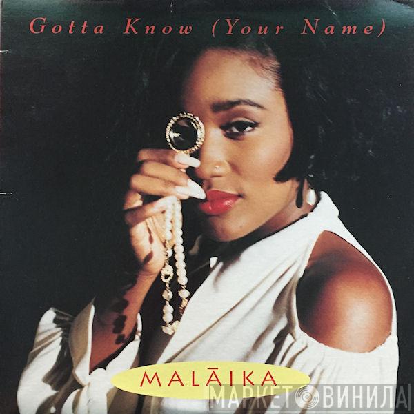 Malaika  - Gotta Know (Your Name)