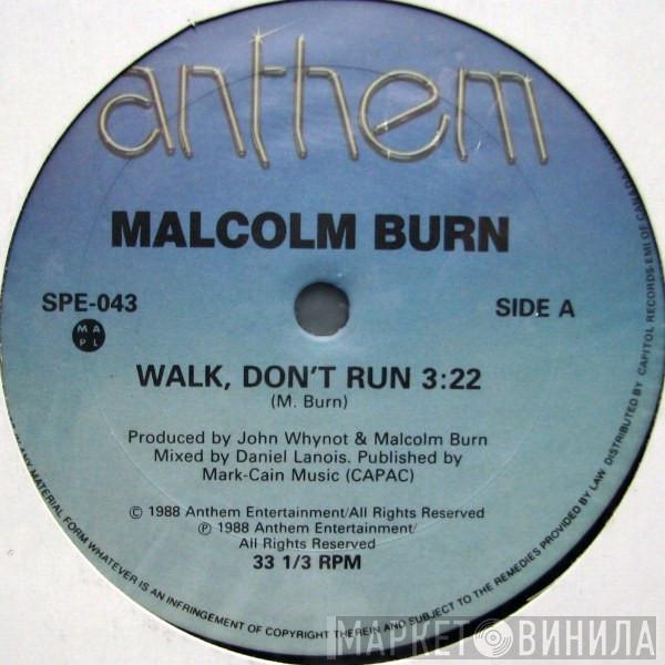Malcolm Burn - Walk, Don't Run