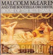  Malcolm McLaren  - House Of The Blue Danube