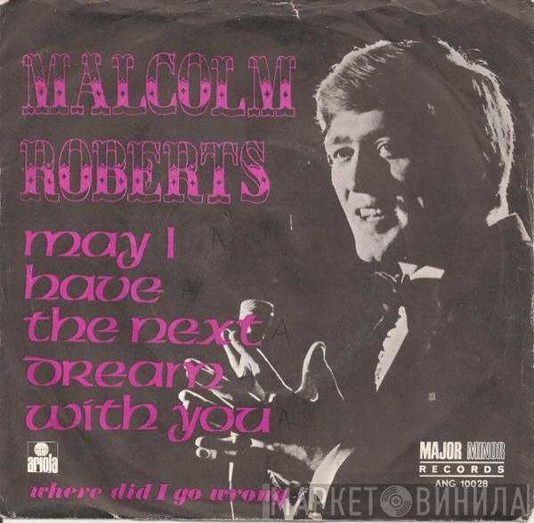 Malcolm Roberts - May I Have The Next Dream With You