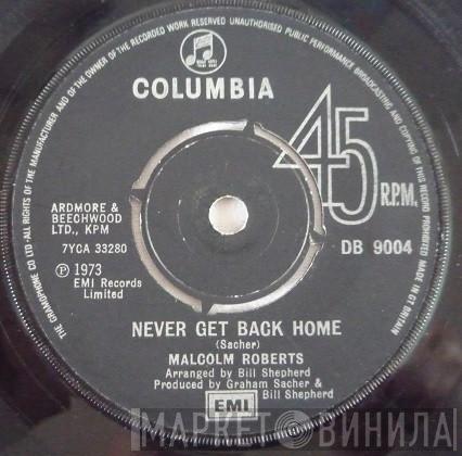  Malcolm Roberts  - Never Get Back Home