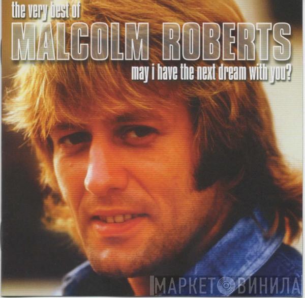 Malcolm Roberts - The Very Best Of-May I Have The Next Dream With You ?