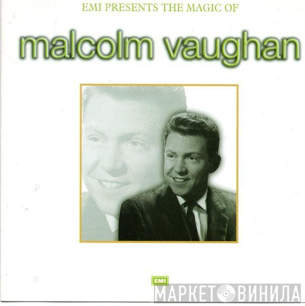 Malcolm Vaughan - EMI Presents The Magic Of Malcolm Vaughan