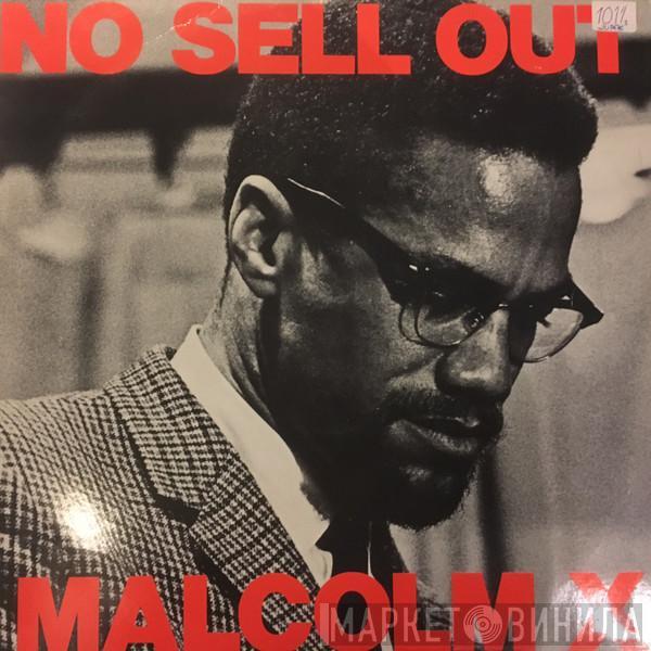 Malcolm X  - No Sell Out