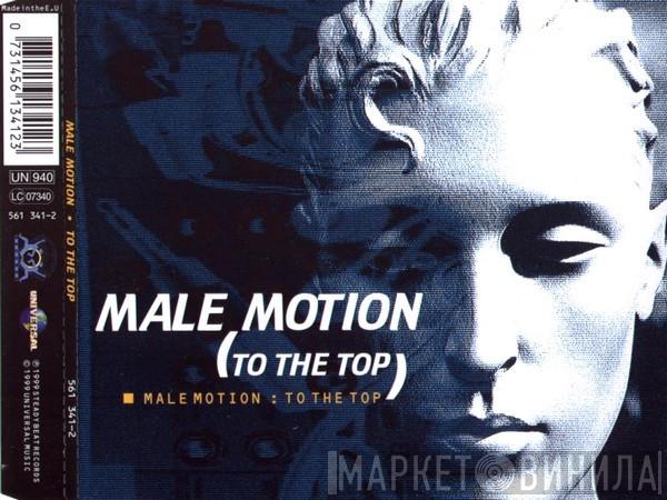  Male Motion  - To The Top